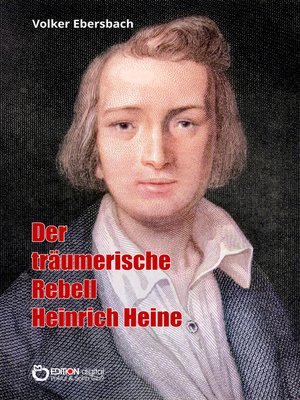 cover image of Der träumerische Rebell Heinrich Heine